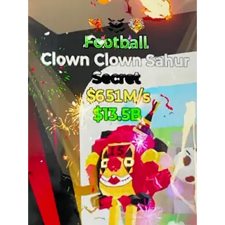 Clown Clown Sahur 651m/s