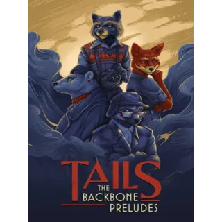 Tails: The Backbone Preludes