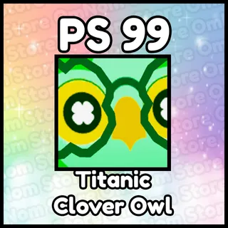Titanic Clover Owl