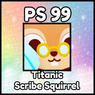 Titanic Scribe Squirrel
