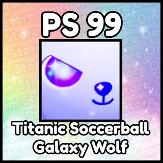 Titanic Soccerball Galaxy Wolf