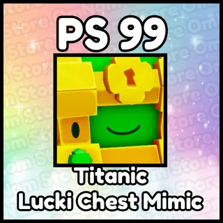 Titanic Lucki Chest Mimic