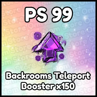 x150 Backrooms Teleport Booster