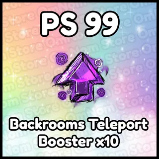 x10 Backrooms Teleport Booster