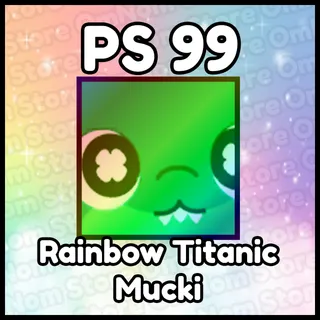 Rainbow Titanic Mucki