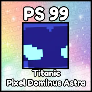 Titanic Pixel Dominus Astra