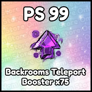 x75 Backrooms Teleport Booster