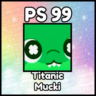 Titanic Mucki