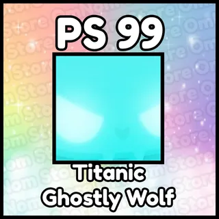 Titanic Ghostly Wolf
