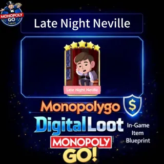 Monopoly Go  Late Night Neville