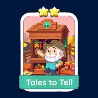 Tales to Tell Monopoly Go
