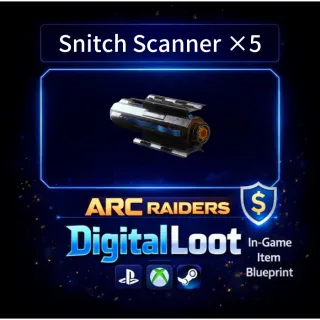 ARC Raiders  Snitch Scanner ×5