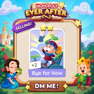 Bye for Now 2 Star ⭐ （+ 2 Free Card） Monopolygo Go