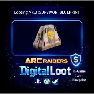 ARC Raiders Looting Mk.3 (SURVIVOR) BLUEPRINT
