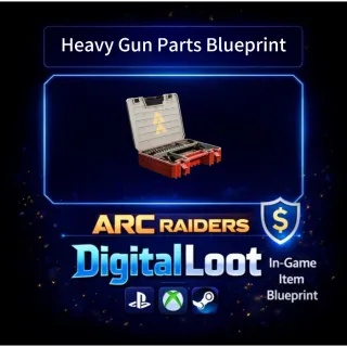 ARC Raiders  Heavy Gun Parts Blueprint
