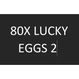80X LUCKY EGGS 2 