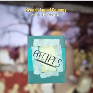 Liquid Courage Recipe