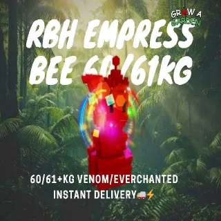 RBH EMPRESS BEE 60/61+KG EVERCHANTED