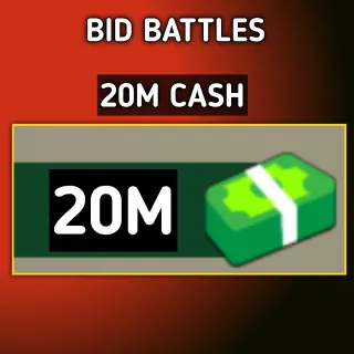 BID BATTLES - 20M CASH