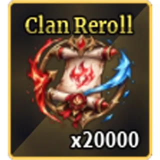 20,000 Clan Reroll ( 20k CRR )