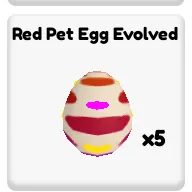 Red Pet Egg Evolved 5x