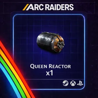 Arc Raiders | Queen Reactor x1 | Instant Delivery