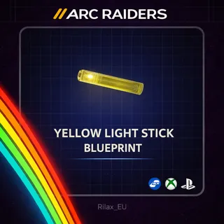 Arc Raiders | Yellow Light Stick - Blueprint | Instant Delivery