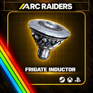 Arc Raiders | Frigate inductor x1 | Instant Delivery