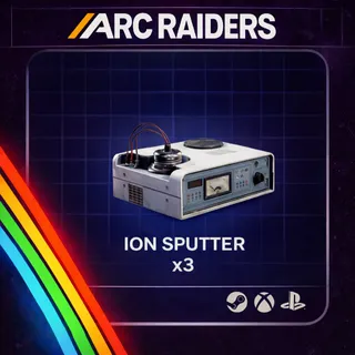 Arc Raiders | Ion Sputter x3 | Instant Delivery