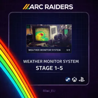 ARC RAIDERS - WEATHER MONITOR SYSTEM ALL STAGES 1-5