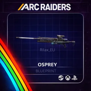 Arc Raiders | Osprey - Blueprint | Instant Delivery