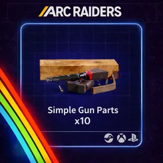 Arc Raiders | Simple Gun Parts x10 | Instant Delivery