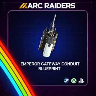 Arc Raiders | Emperor Gateway Conduit - Blueprint | Instant Delivery