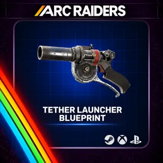 Arc Raiders | Tether Launcher Blueprint| Instant Delivery