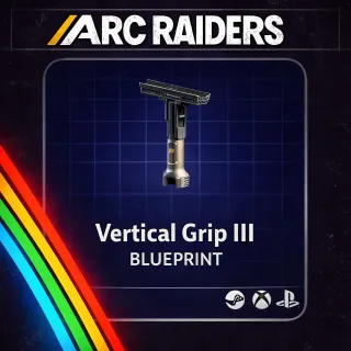 ARC RAIDERS VERTICAL GRIP III (3)- BLUEPRINT