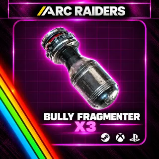 Arc Raiders | Bully Fragmenter x3 | Instant Delivery
