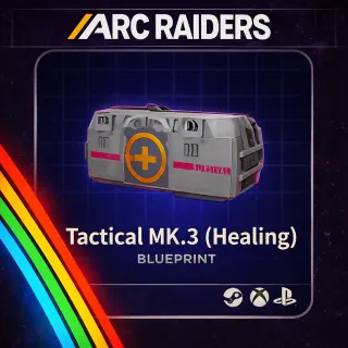 Arc Raiders | Tactical Mk.3 Healing Blueprint | Instant Delivery