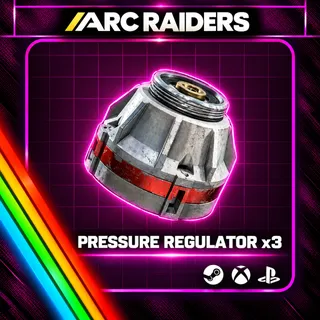 Arc Raiders | Pressure Regulator x3 | Instant Delivery