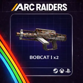 ARC RAIDERS BOBCAT I x2