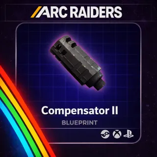 ARC RAIDERS COMPENSATOR II - BLUEPRINT