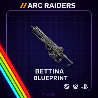 Arc Raiders | Bettina - Blueprint | Instant Delivery
