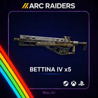 Arc Raiders | Bettina IV x5 | Fast Delivery