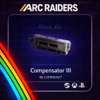 ARC RAIDERS COMPENSATOR III - BLUEPRINT