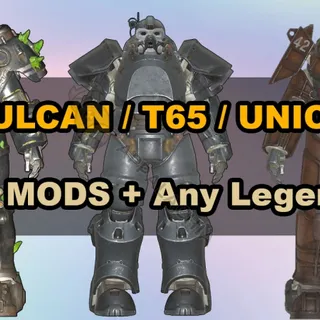 For Choose: Vulcan / T-65 / Union power armor [any regular mods + any legendary mods]