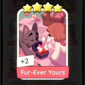 Fur-Ever Yours Monopoly Go