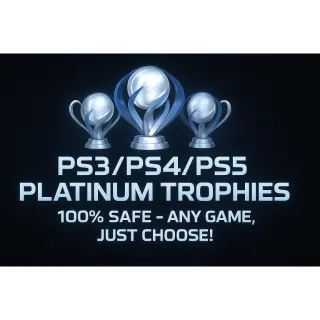 PLATINUM TROPHIES (PS3/PS4/PS5)