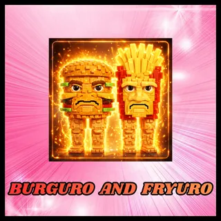 Burguro And Fryuro