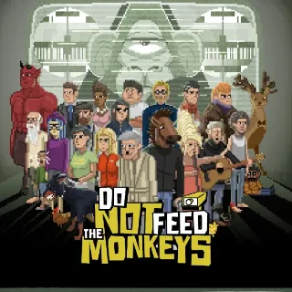 Do Not Feed The Monkeys