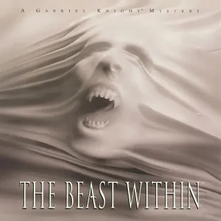 The Beast Within: A Gabriel Knight Mystery