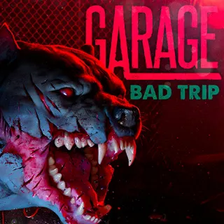 Garage: Bad Trip